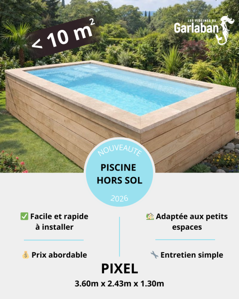 PIXEL : La piscine hors sol de moins de 10m²